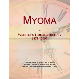 Myoma: Webster's Timeline History, 1875 - 2007