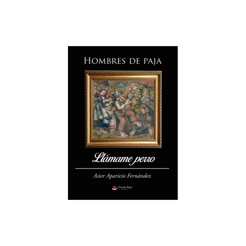 Hombres de paja/Llámame perro