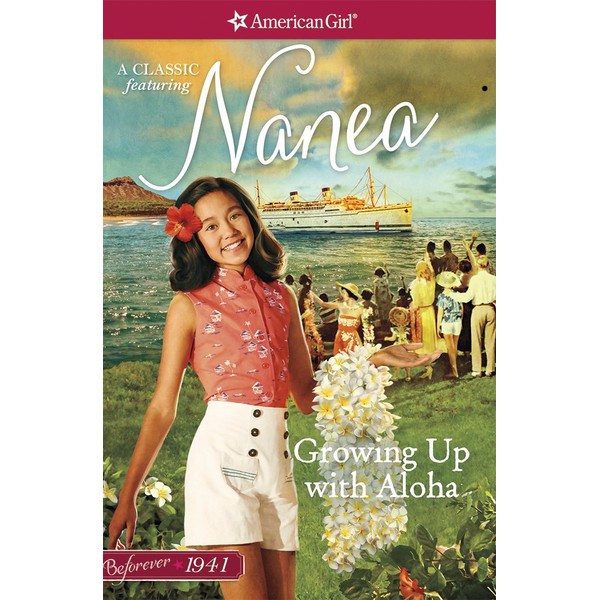 Growing Up with Aloha: A Nanea Classic 1 (American Girl