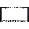 Unbranded I LIKE TO PARTY ALL THE TIME FUNNY HUMOR