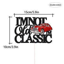 I'm Not Old Classic Cars - Decoración para tartas de cumpleaños de coche, decoración clásico para hombres, color negro con purpurina, doble cara, decoración de fiesta de cumpleaños 40, 50, 60, 70, 80,