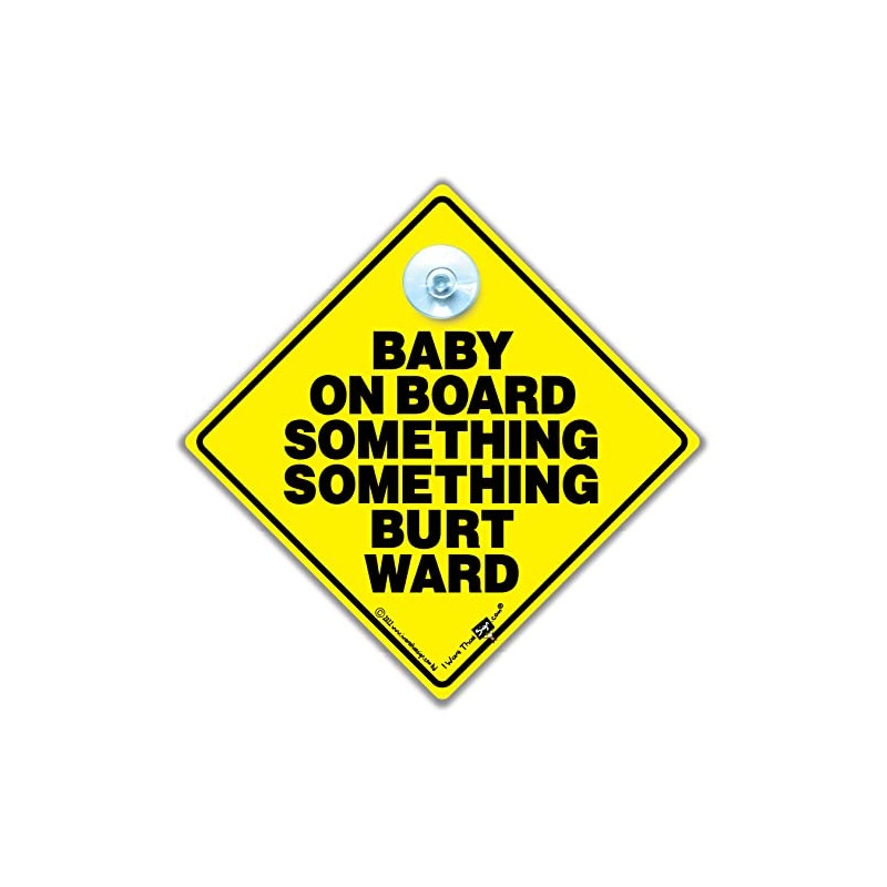 Baby on Board Something Something Burt Ward Car Sign, Super