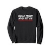 NULLA TENACI INVIA EST VIA Fierce Determined Resilient Sweatshirt