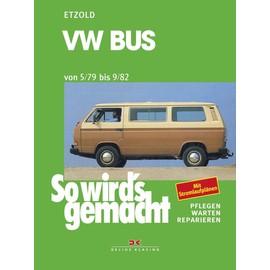So wird's gemacht: 24., Wartung und Instandhaltung des VW Bus 2,0 l/51 kW (70 PS), Mai ' 79 bis Sept. '8