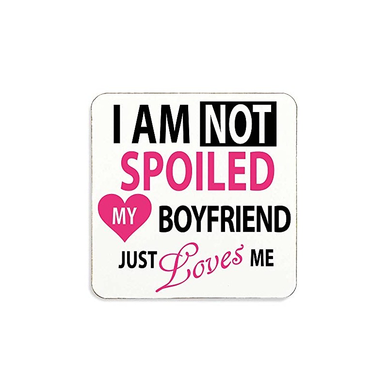 60 Second Makeover Limited I'm Not Spoiled My Boyfriend Just