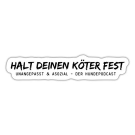 Spreadshirt Halte Deinen Köter Fest Sticker, max. 10 x 10 cm, 10 x 10 cm, Mattweiß
