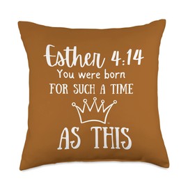 YOU WERE BORN FOR SUCH A TIME AS THIS/ WOMEN Esther 4:14 Throw Pillow