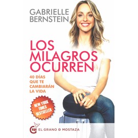 Los milagros ocurren: 40 días que te cambiaran la vida