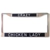 Crazy Chicken Lady License Plate Frame Chrome Choose Your Color