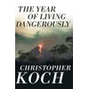 The Year of Living Dangerously