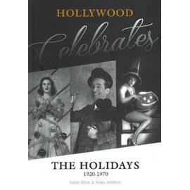 Hollywood Celebrates the Holidays: 1920–1970