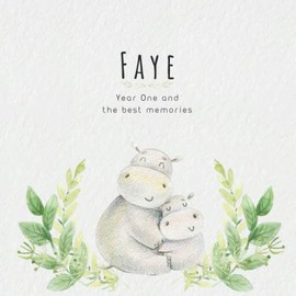 Faye Year One and the best Memories: Baby Book I Babyshower or Babyparty Gift I Keepsake I Memory Journal with prompts I Pregnancy Gift I Newborn Notebook I For the parents of Faye