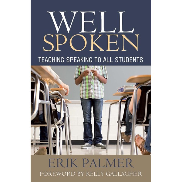 Well Spoken: Teaching Speaking to All Students