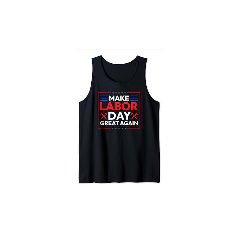 Make Labor Day Great Again Trump Tank Top