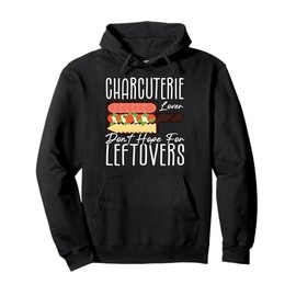 Charcuterie Board Maker Cheese Board Meat Charcuterie Pullover Hoodie