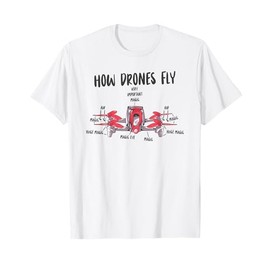 Huge Magic - How Drones Fly - Drone Pilot T-Shirt