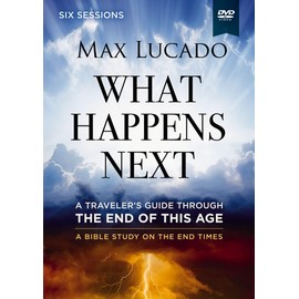 What Happens Next Video Study: A Traveler’s Guide through the End of This Age
