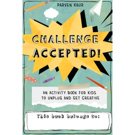 Challenge Accepted!: Activities for Kids to Unplug and Get Creative (Mindfulness Coloring Book, Puzzles)