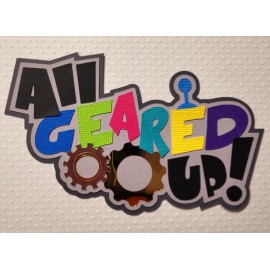 Unbranded All Geared Up Title. Scrapbook, Card making Paper Piecing