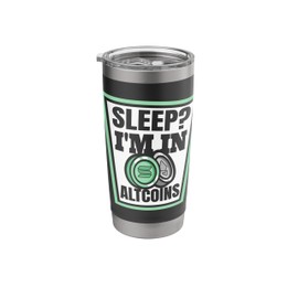 Sleep I'm In Altcoins Cryptocurrency Blockchain Altcoins Stainless Steel Insulated Tumbler