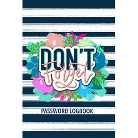 Don't Forget: Password Logbook