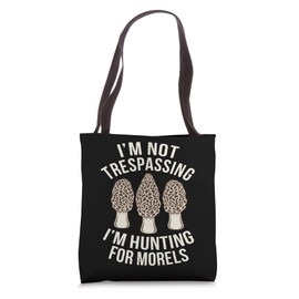 Hunting For Morels Mushroom Hunter Mycologist Graphic Tote Bag