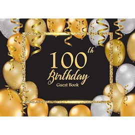100th Birthday Guest Book: Lovely Happy Birthday | Message Anniversary | Keepsake Memory Book | Guest Write in & Well Wishes | Celebrating Sign in | ... Party Decorations | For Friend and Family