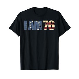I Am 76 T-Shirt