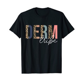 Derm Tribe Cosmetic Dermatologist Dermatology T-Shirt