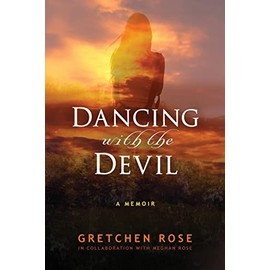 Dancing with the Devil: A Memior