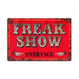 Freak Show Vintage Metal Sign, Circus Retro Tin Sign 12" x 8" - Door Sign Plaque