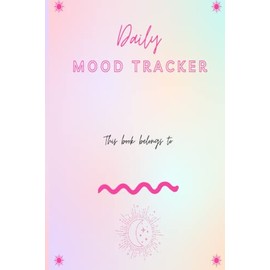Daily Mood Tracker Journal: Daily Mental Health Tracker for Mood, Activities, reminders