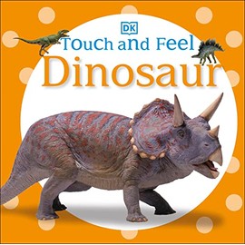 Touch and Feel: Dinosaur