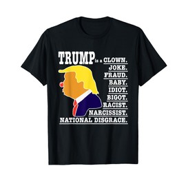 Trump is a Clown, Joke, Racist T-Shirt