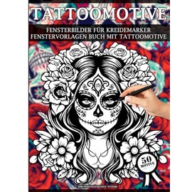 Tattoomotive Fensterbilder für Kreidemarker: Fensterdeko-Schablonen mit großen und kreativen Tattoos-Designs – abwechslungsreiche und wiederverwendbare Tattoovorlagen für Window Color