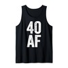 40 AF Shirt Men Women 40th Birthday Tank Top