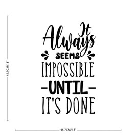 Outdoors Home Decorations Wall Sticker It Always Seems Impossible Until It's Done. (2) Reusable Wall Stickers for Teen Room Kids Room Laptop Cups Vinyl