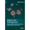 Deltas in the Anthropocene
