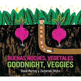 Buenas Noches, Vegetales /Goodnight, Veggies (Bilingual Board Book)