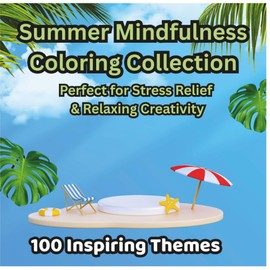 Summer Mindfulness Coloring Collection: Perfect for Stress Relief & Relaxing Creativity