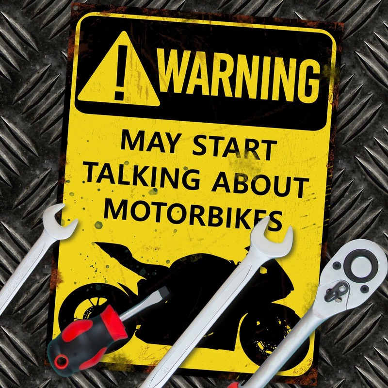 Motorcycle Sign. Warning May Start Talking About Motorbikes. Funny Garage