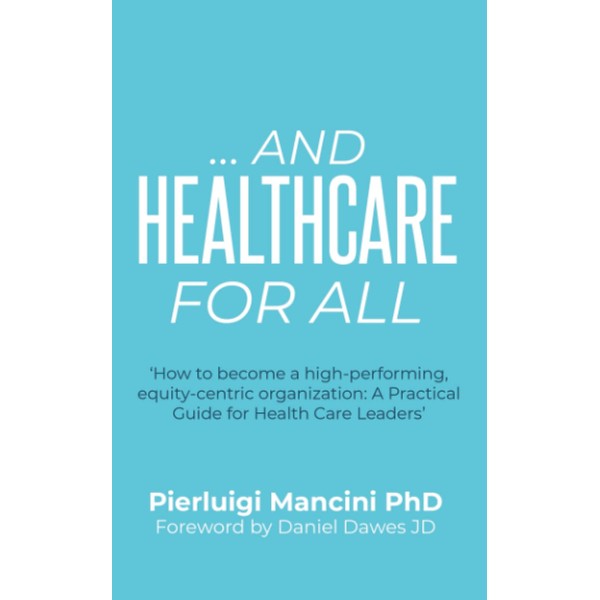 ...And Healthcare for All: ‘How to become a high-performing, equity-centric