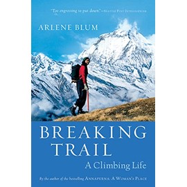 Breaking Trail: A Climbing Life