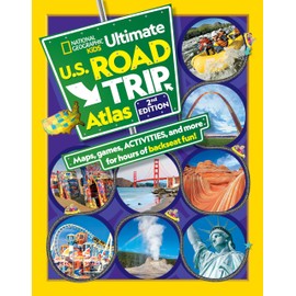 National Geographic Kids Ultimate U.S. Road Trip Atlas, 2nd Edition (NGK Atlases)