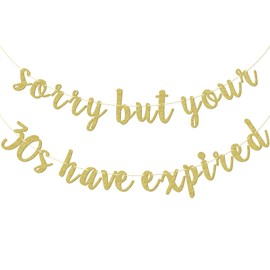 Sorry But Your 30s Have Expired Banner, 40th birthday Banner for Him, Death to my 30s Decor, Happy 40th Birthday Party Decorations, Gold Glitter