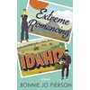 Extreme Romancing in Idaho (Volume 2)