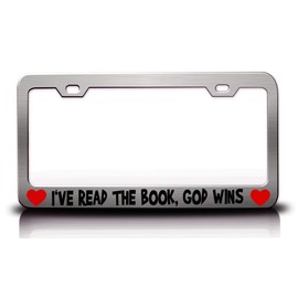 I've Read The Book GOD WINS Jesus Christian Metal License Plate Frame Style 13 Chrome