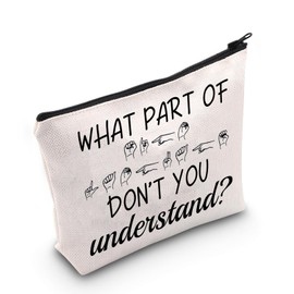 Funny Sign Language Gift What Part of Don’t You Understand Zipper Pouch Makeup Bag (B-ASLPart CA)