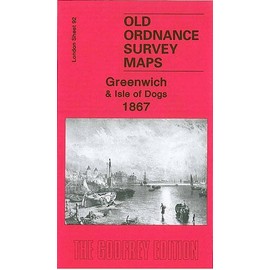 Greenwich and Isle of Dogs 1867: London Sheet 92.1 (Old Ordnance Survey Maps of London)
