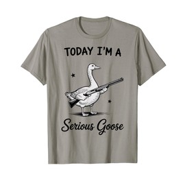 Today I’m a Serious Goose Funny Armed Goose T-Shirt